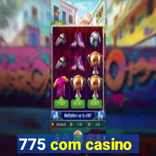 775 com casino