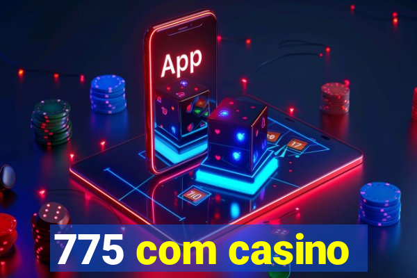 775 com casino