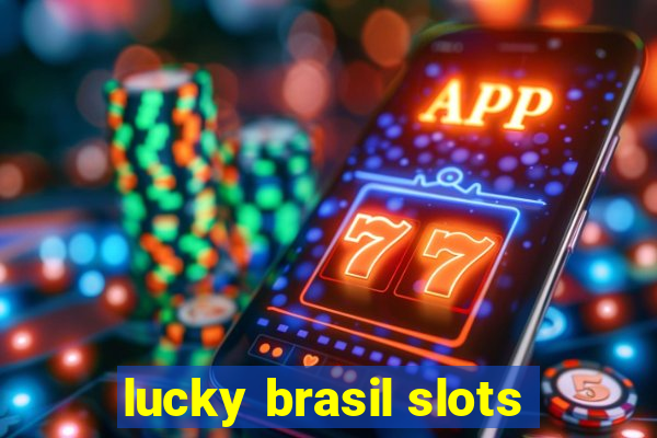 lucky brasil slots