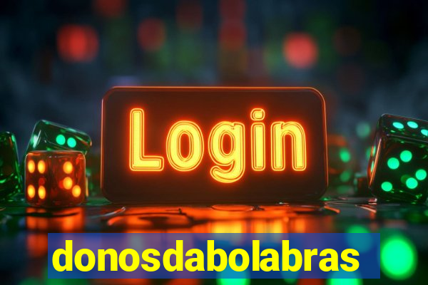 donosdabolabrasil.net