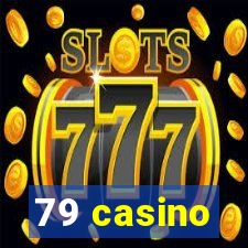 79 casino