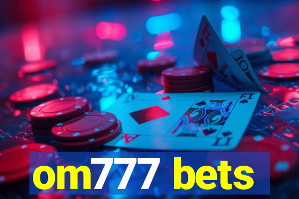 om777 bets