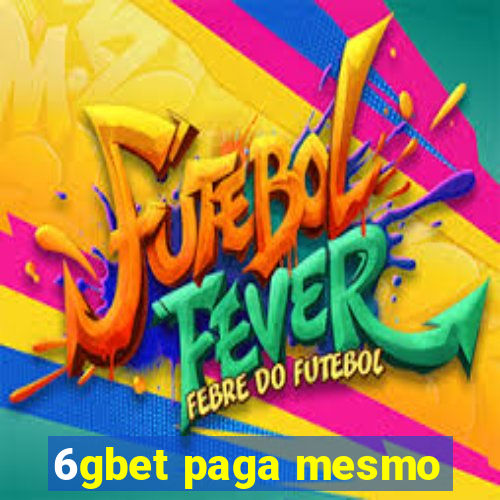 6gbet paga mesmo