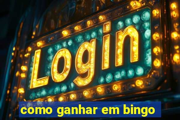 como ganhar em bingo