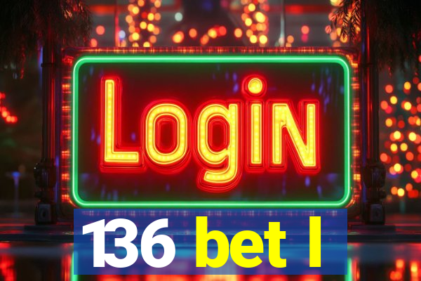 136 bet l