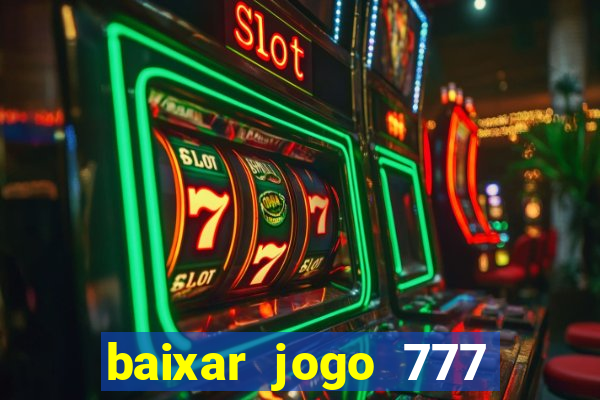 baixar jogo 777 slots vamos