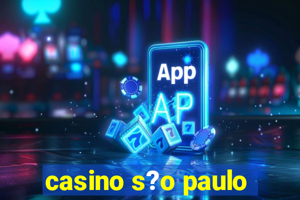 casino s?o paulo