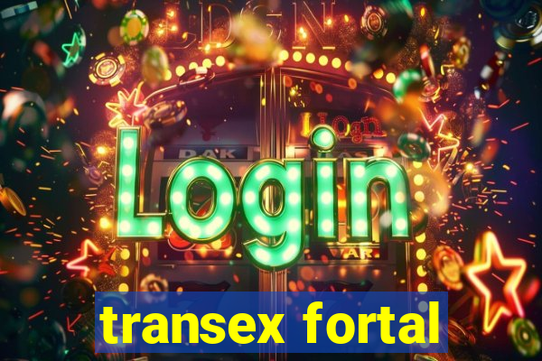 transex fortal