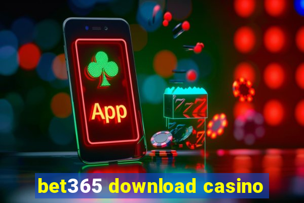 bet365 download casino