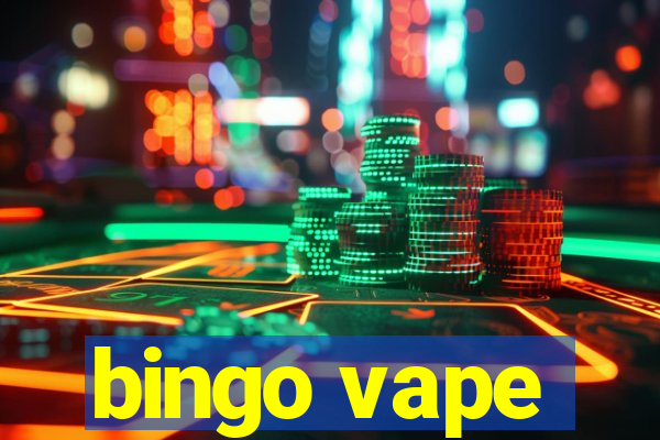 bingo vape