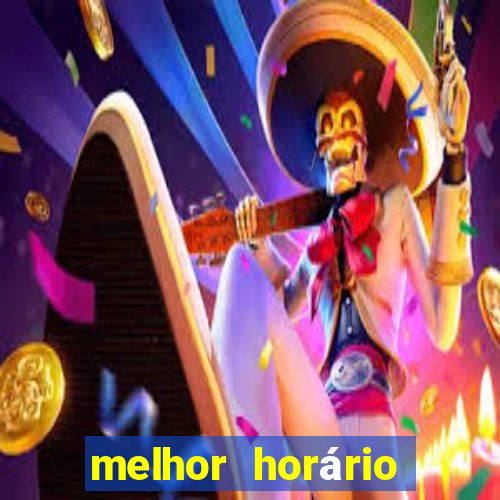 melhor horário para jogar fortune tiger hoje à tarde