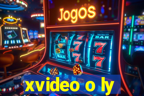 xvideo o ly