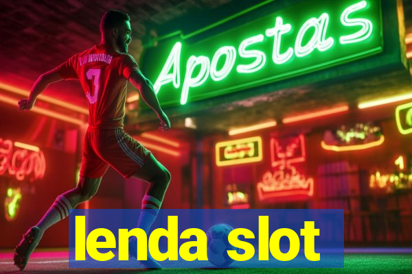 lenda slot