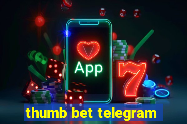 thumb bet telegram