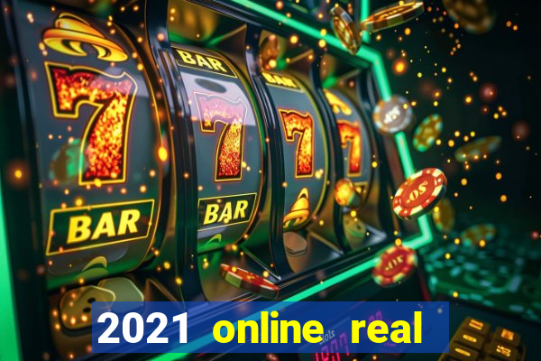 2021 online real money casinos