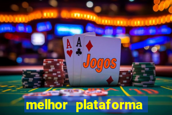 melhor plataforma para jogar e ganhar dinheiro