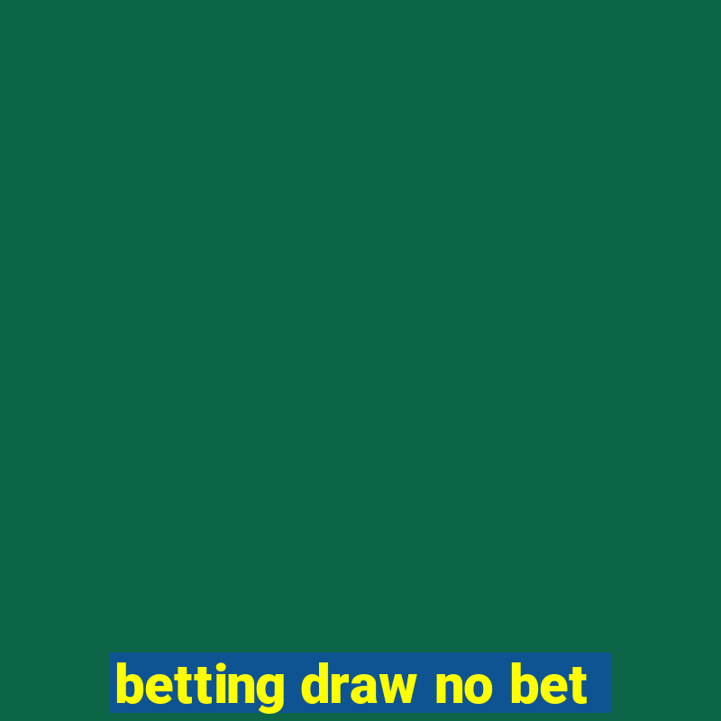 betting draw no bet