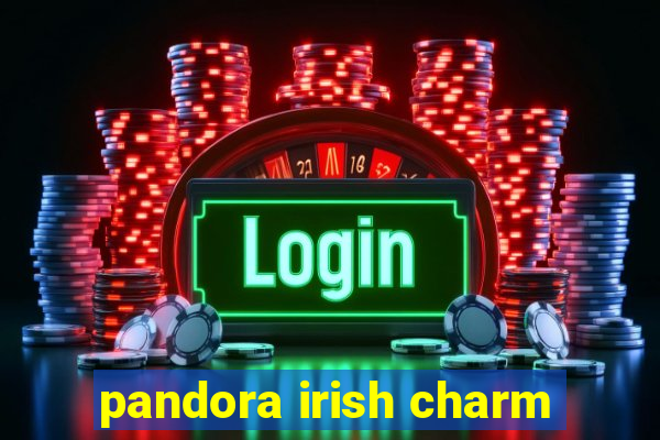 pandora irish charm