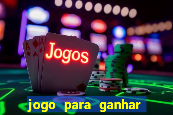 jogo para ganhar dinheiro com b?nus