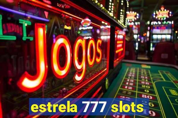 estrela 777 slots