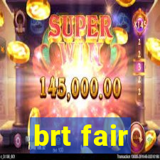 brt fair