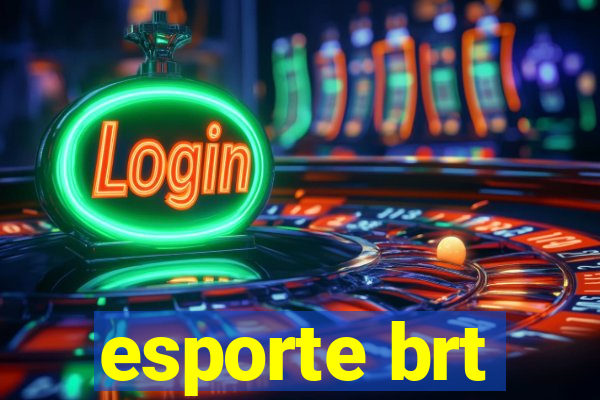 esporte brt