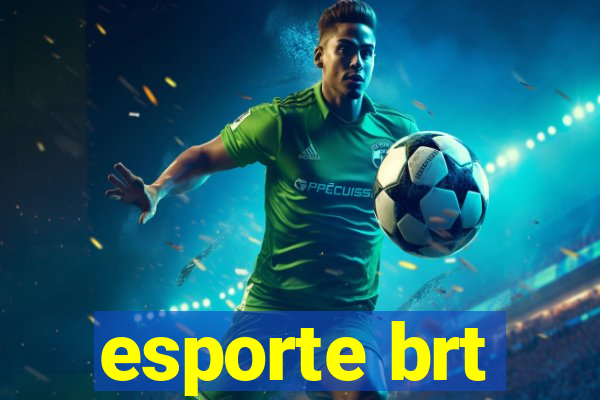 esporte brt