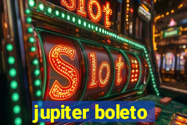 jupiter boleto