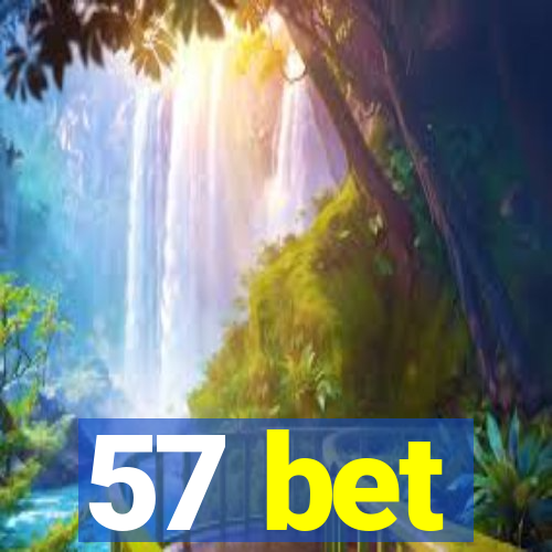 57 bet