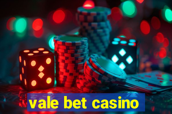 vale bet casino