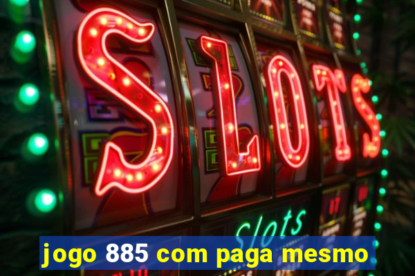 jogo 885 com paga mesmo