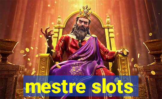 mestre slots