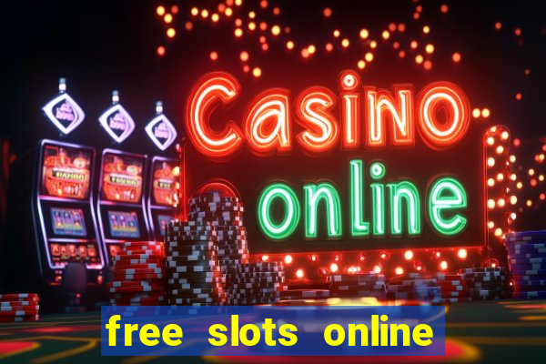 free slots online no downloads