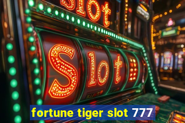 fortune tiger slot 777