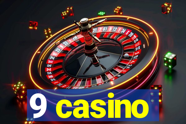 9 casino