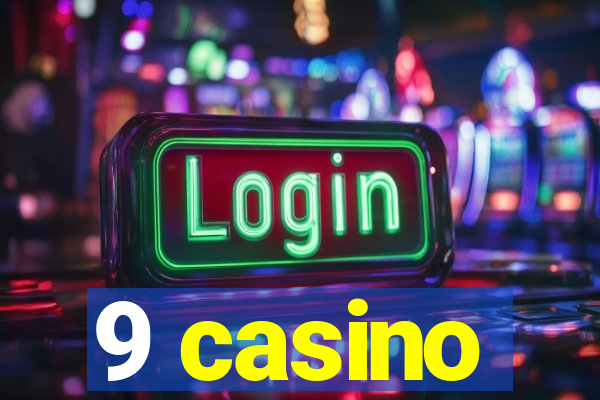 9 casino