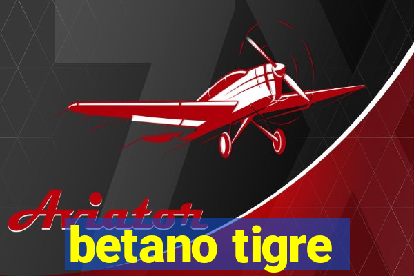 betano tigre