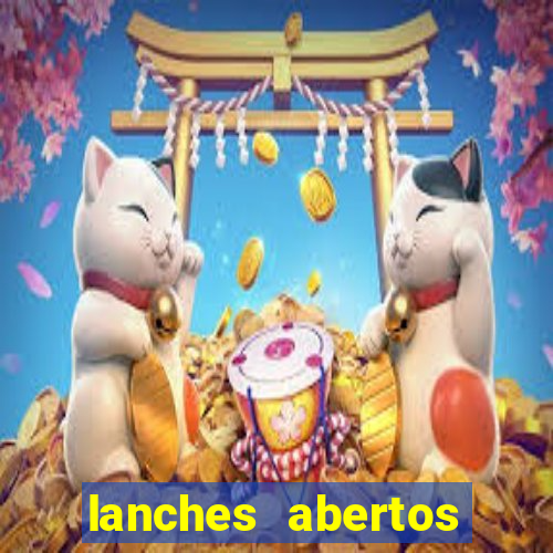 lanches abertos agora perto de mim