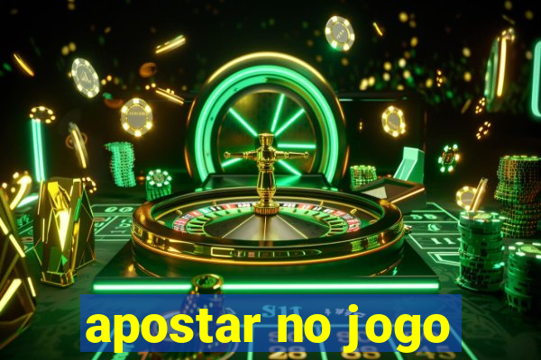 apostar no jogo