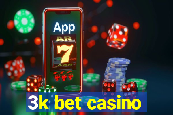 3k bet casino