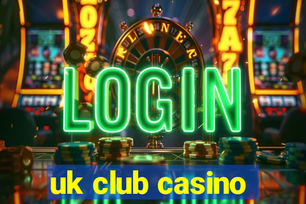 uk club casino