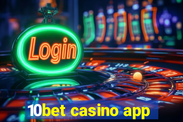 10bet casino app