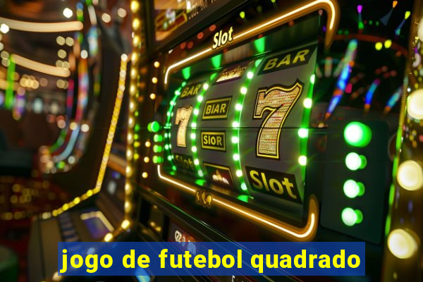 jogo de futebol quadrado