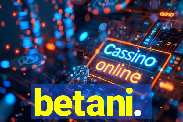 betani.