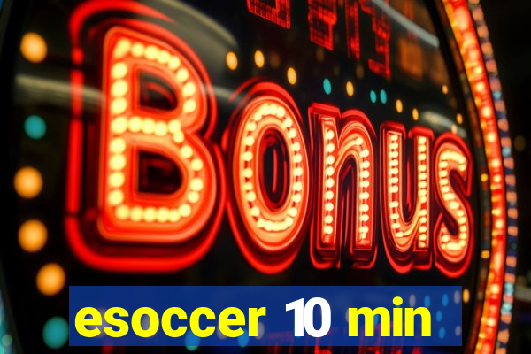 esoccer 10 min