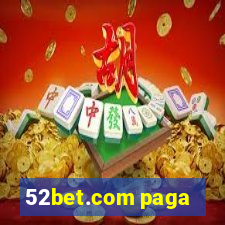 52bet.com paga