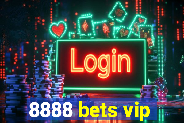 8888 bets vip