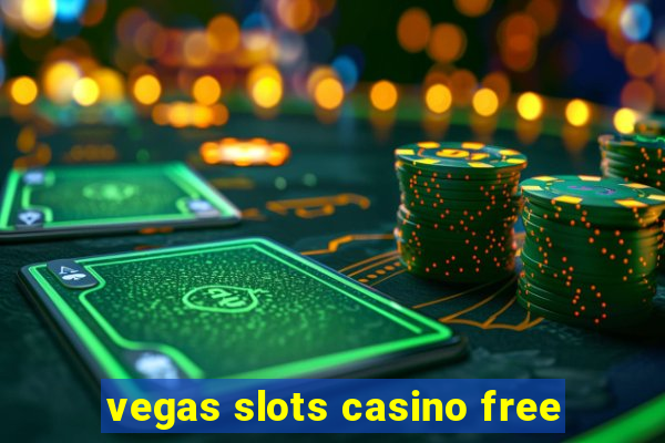 vegas slots casino free