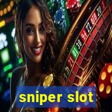 sniper slot