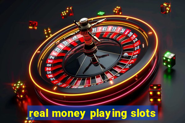 real money playing slots